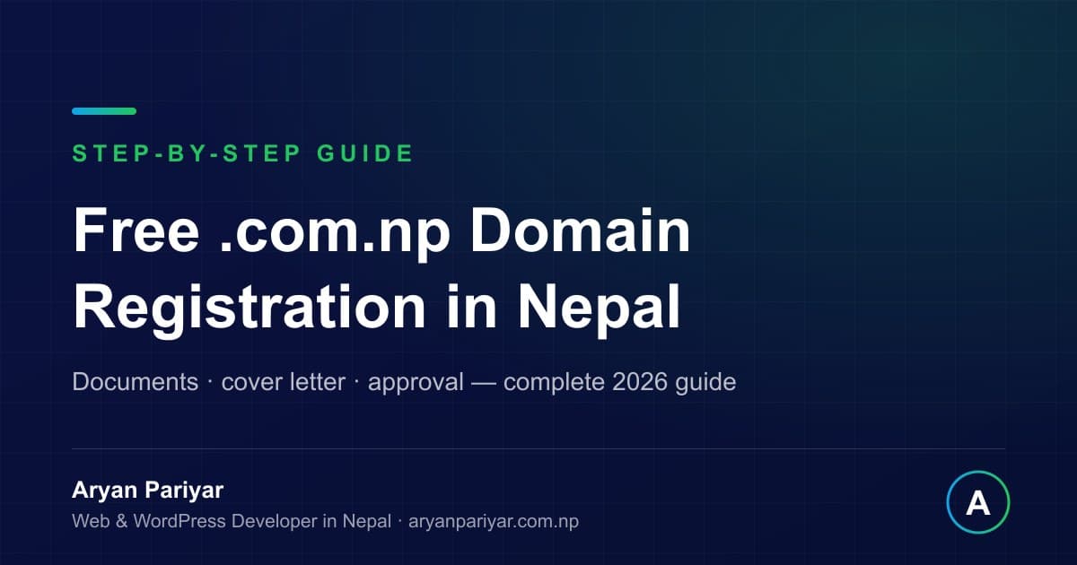 How to Register a Free .com.np Domain in Nepal — Complete 2026 Guide (with Cover Letter)
