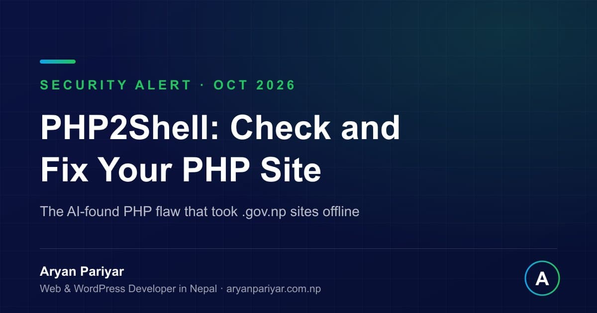 PHP2Shell Explained: The AI-Found PHP Flaw That Took Nepal's Government Sites Offline, and How to Fix Yours