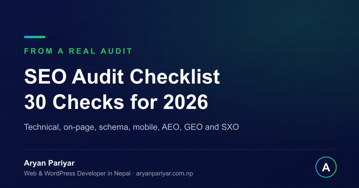 SEO Audit Checklist 2026: 30 Checks From a Real Audit of My Own Site