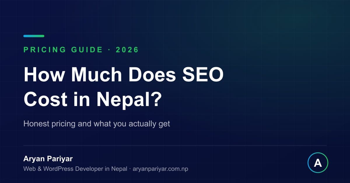 How Much Does SEO Cost in Nepal? Honest Pricing and What You Actually Get