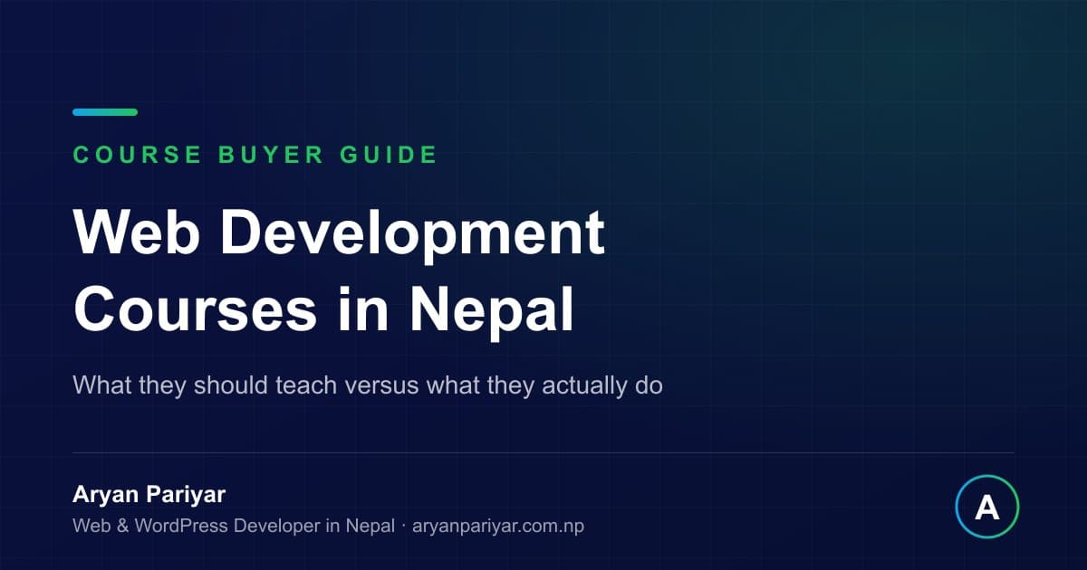 Web Development Courses in Nepal (2026): What They Should Teach vs What They Actually Do