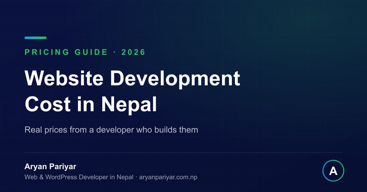 Website Development Cost in Nepal (2026): Real Prices from a Developer Who Builds Them