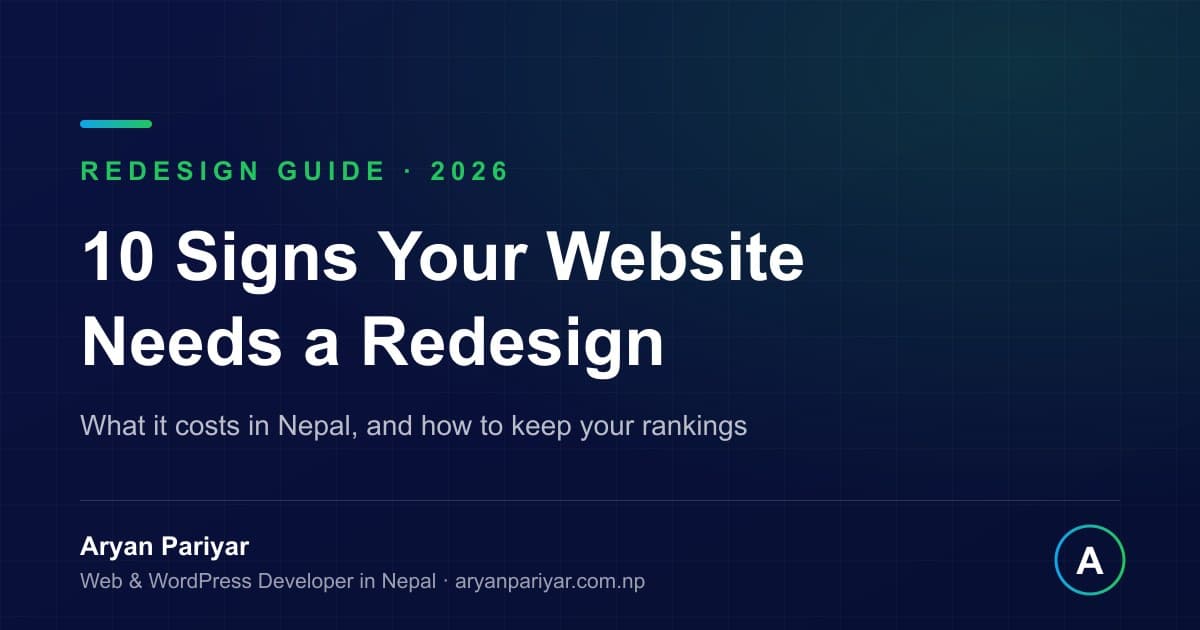 10 Signs Your Business Website Needs a Redesign (and What It Costs in Nepal)